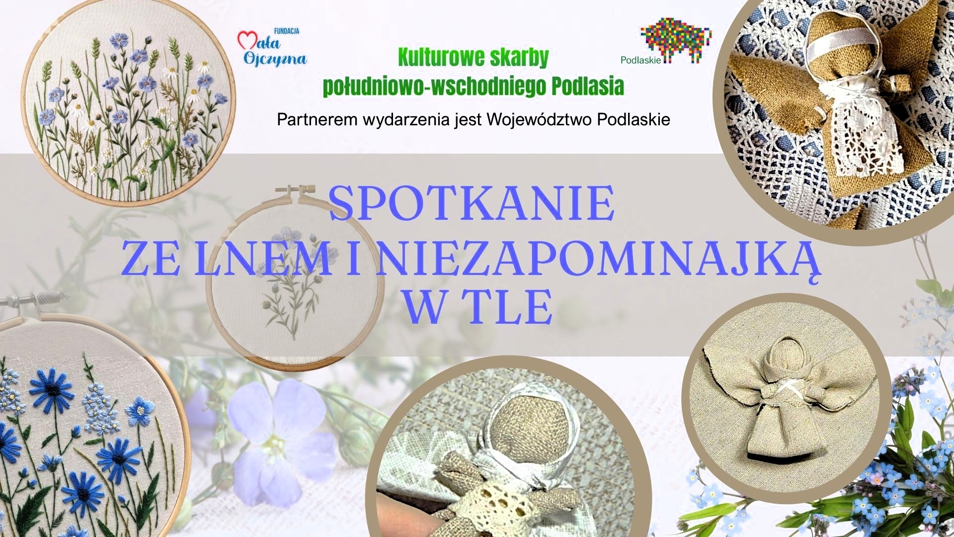 SPOTKANIE ZE LNEM I NIEZAPOMINAJKĄ W TLE